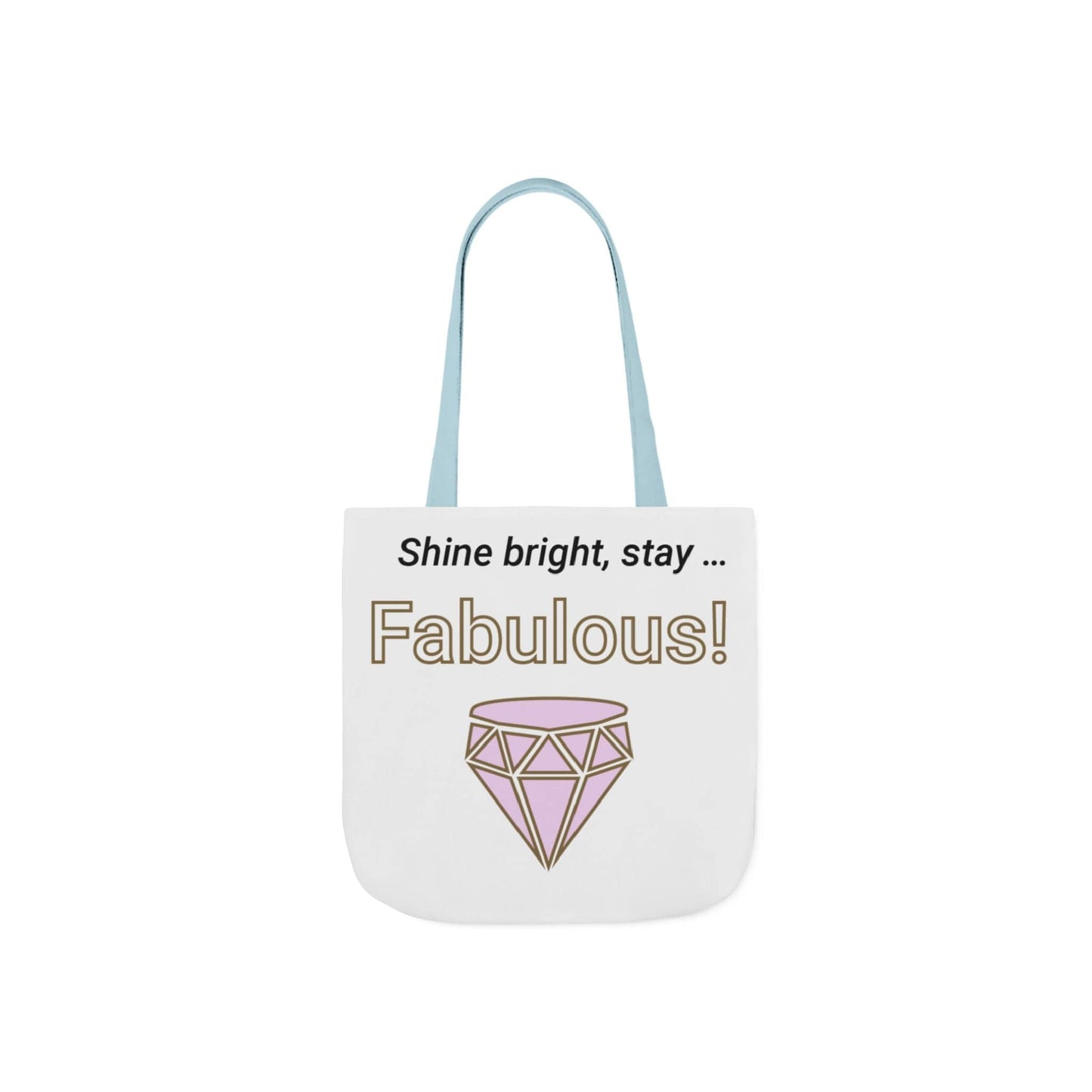 Printify Accessories 13" × 13'' / Light blue Stay Fabulous Tote Bag