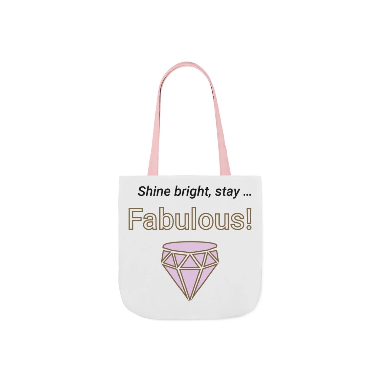 Printify Accessories 13" × 13'' / Light Pink Stay Fabulous Tote Bag