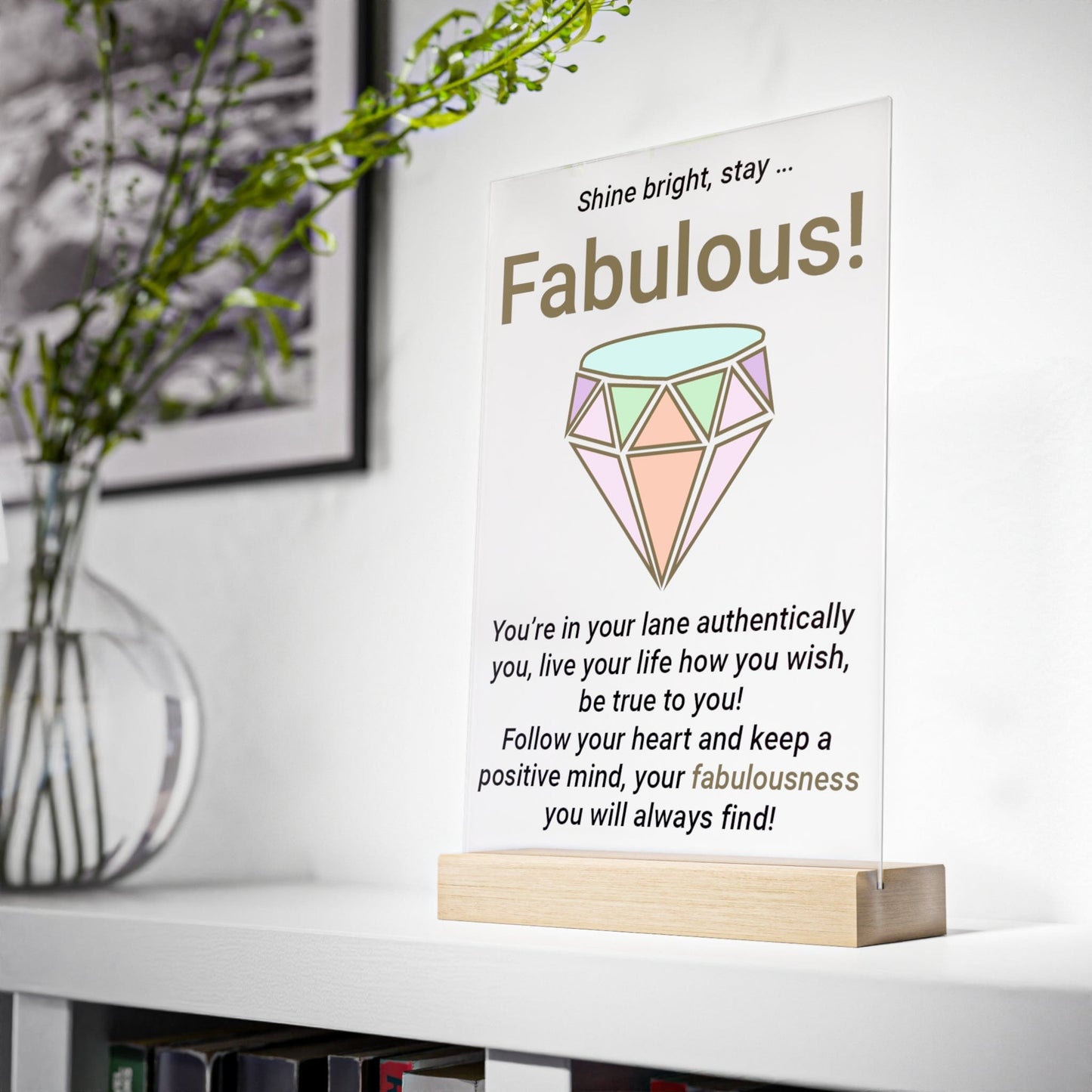 Printify Home Decor Fabulous Diamond Acrylic Sign with Wooden Stand