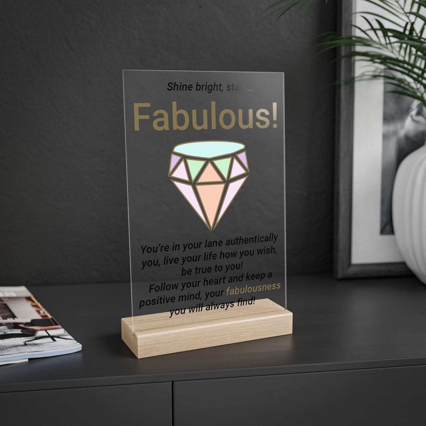 Printify Home Decor Fabulous Diamond Acrylic Sign with Wooden Stand