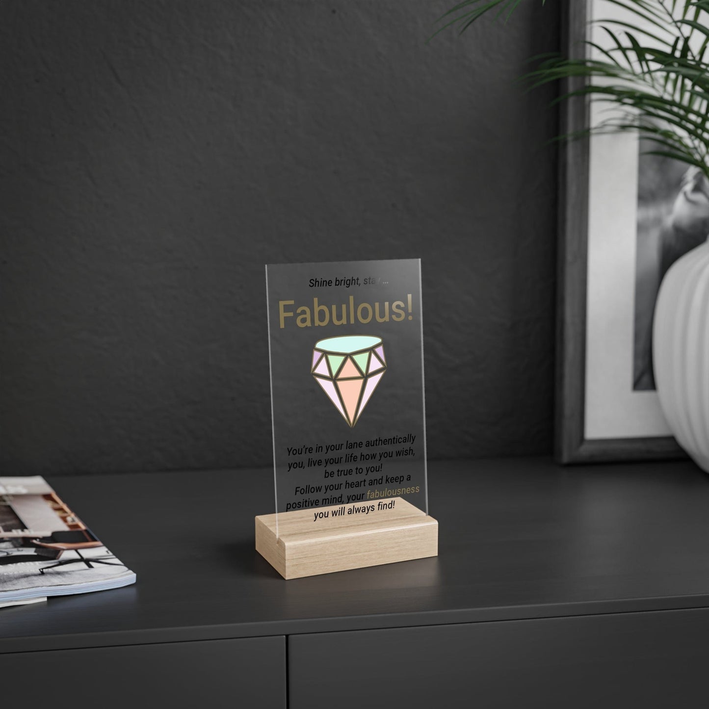 Printify Home Decor Fabulous Diamond Acrylic Sign with Wooden Stand