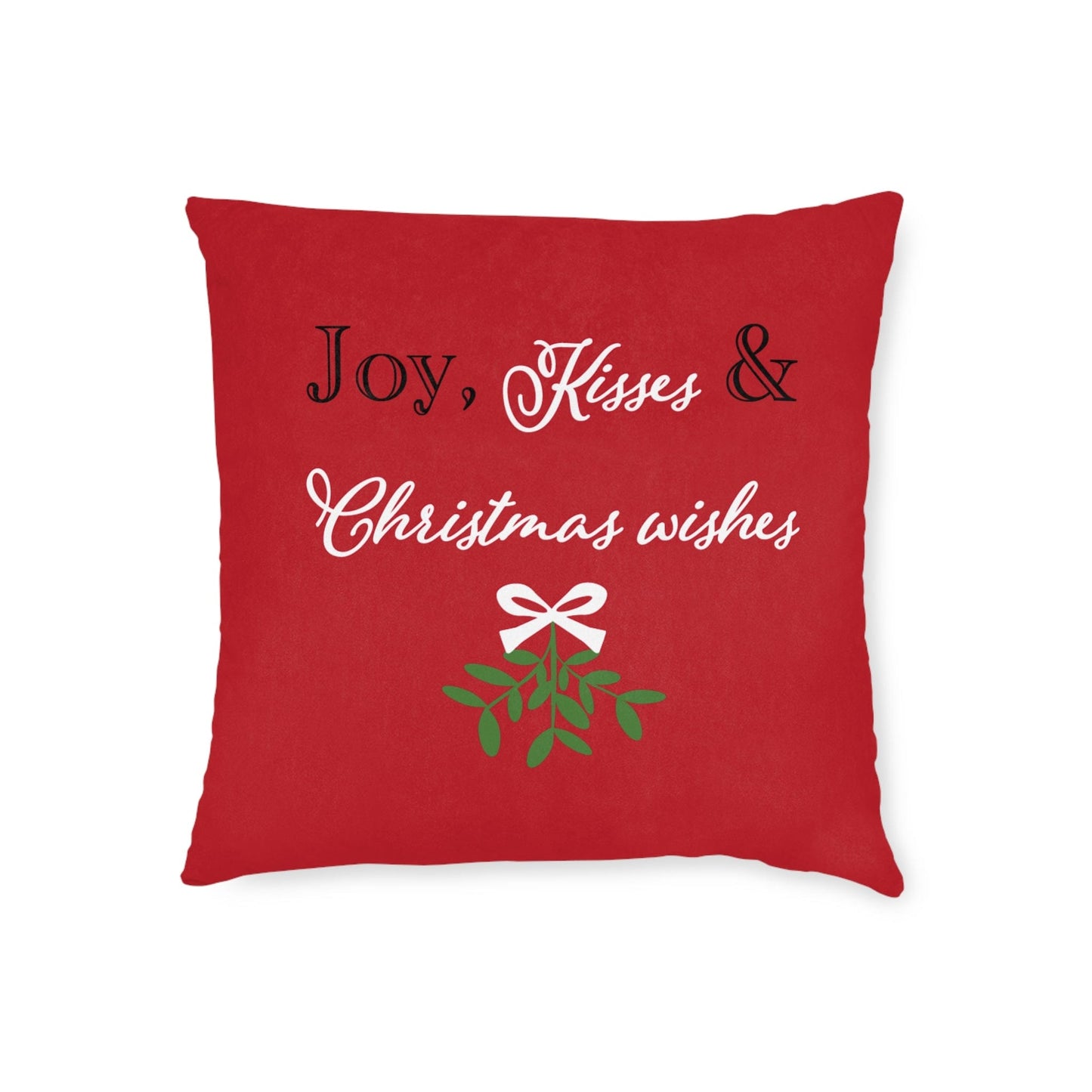 Printify Home Decor Mistletoe Joy, Kisses, Christmas Wishes Cushion