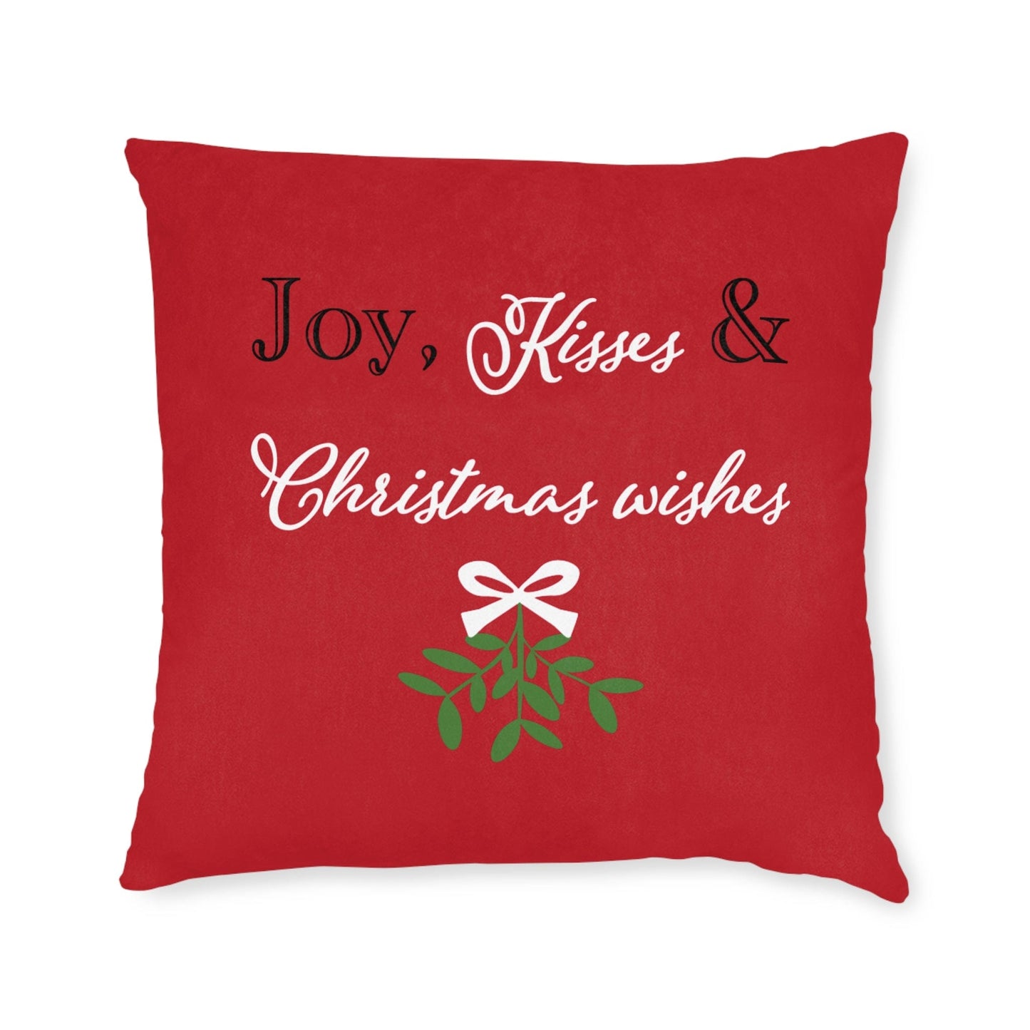 Printify Home Decor Mistletoe Joy, Kisses, Christmas Wishes Cushion