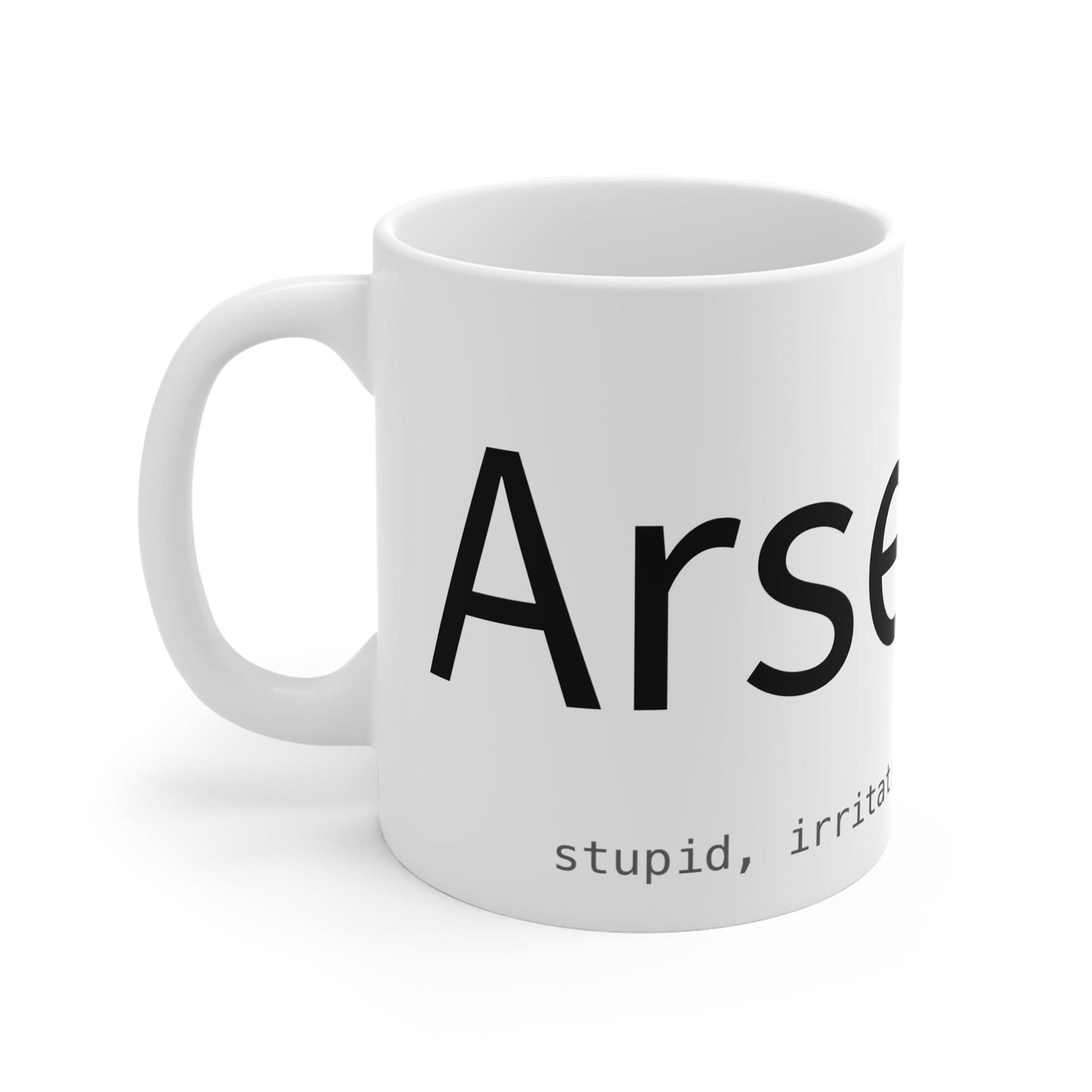 Printify Mug 11oz Ars*hole 11oz Mug