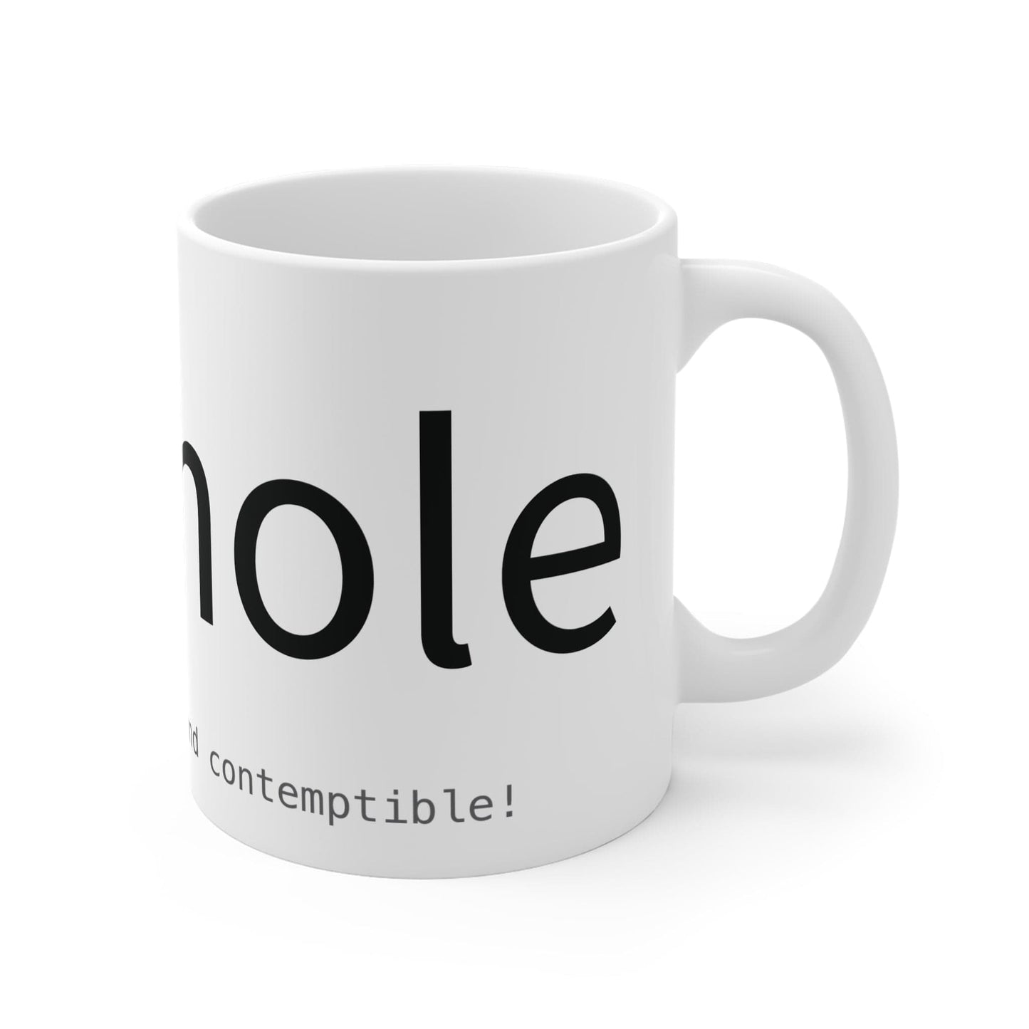 Printify Mug 11oz Ars*hole 11oz Mug