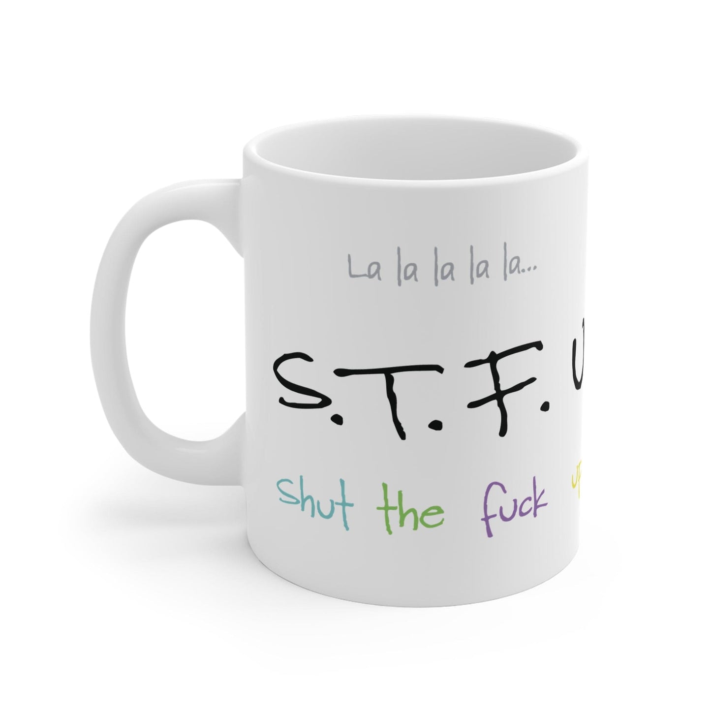 Printify Mug 11oz Shut the F*ck up 11oz Mug