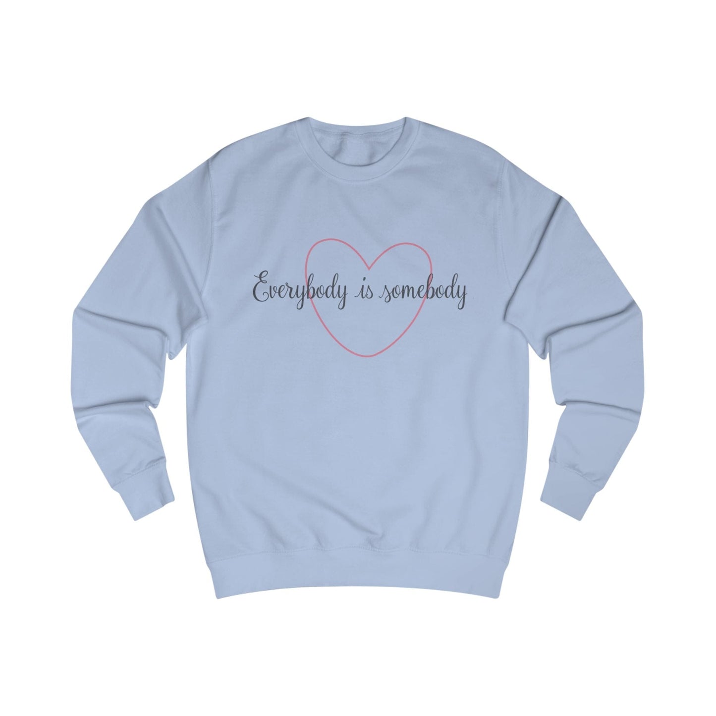 Printify Sweatshirt Sky Blue / S Everybody is Somebody Unisex Sweatshirt
