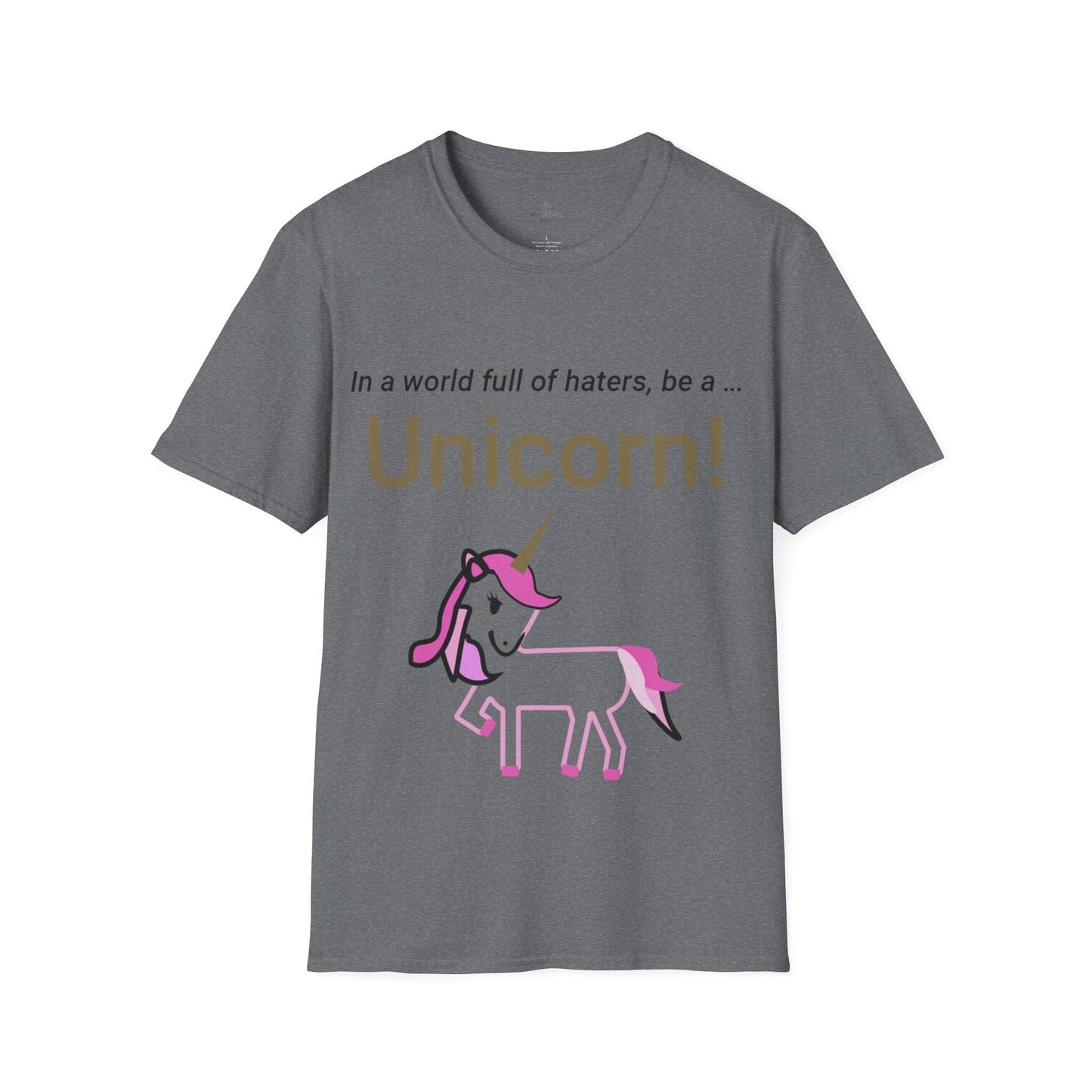 Printify T-Shirt Graphite Heather / M Be A Unicorn T-Shirt