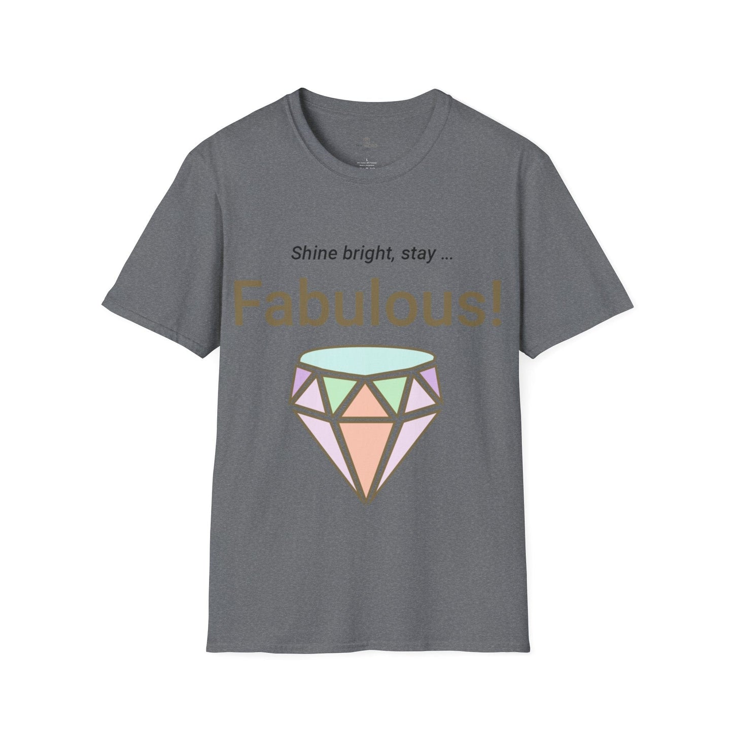 Printify T-Shirt Graphite Heather / M Stay Fabulous T-Shirt