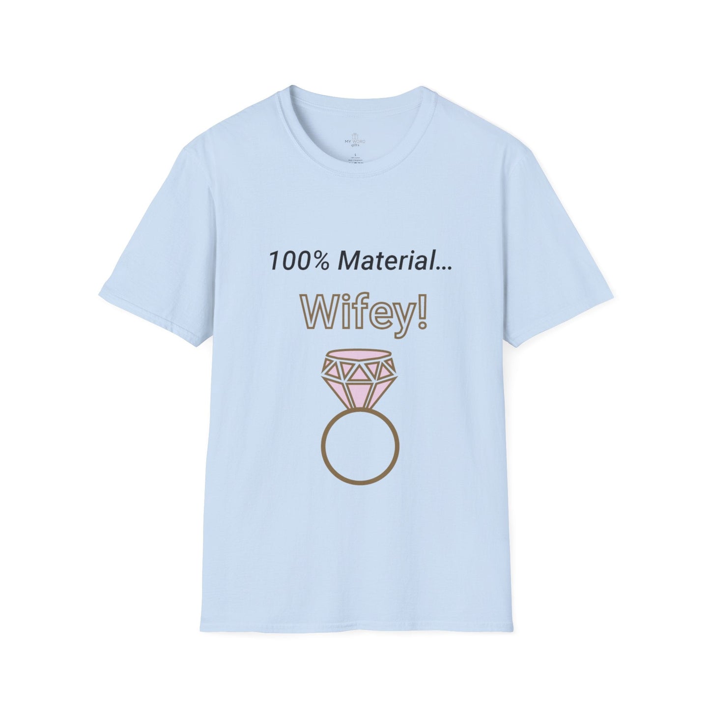 Printify T-Shirt Light Blue / S 100% Wifey Material T-Shirt