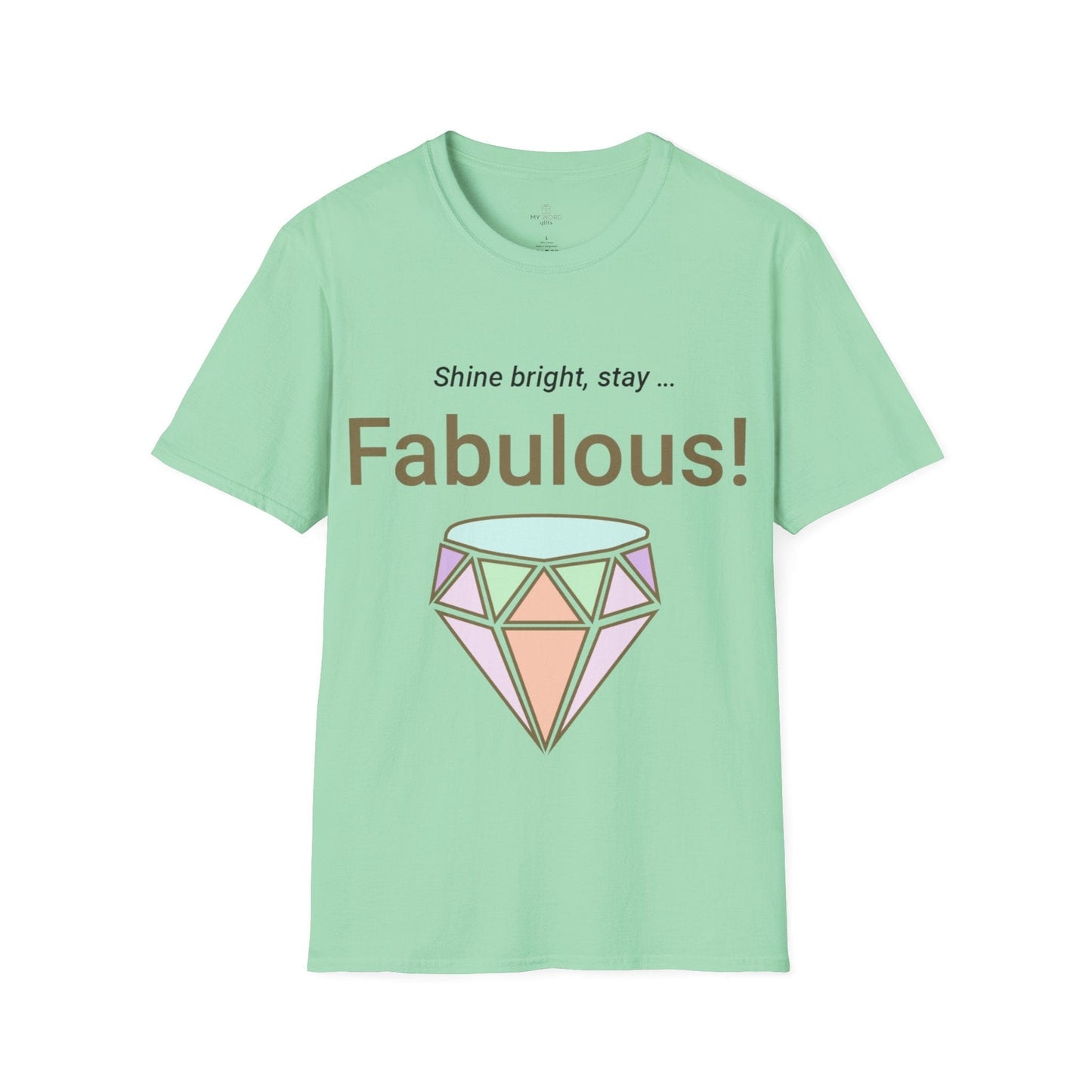 Printify T-Shirt Mint Green / XL Stay Fabulous T-Shirt