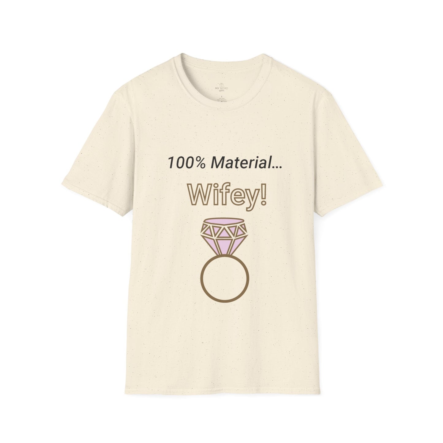 Printify T-Shirt Natural / S 100% Wifey Material T-Shirt