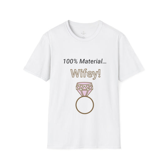 100% Wifey Material T-Shirt