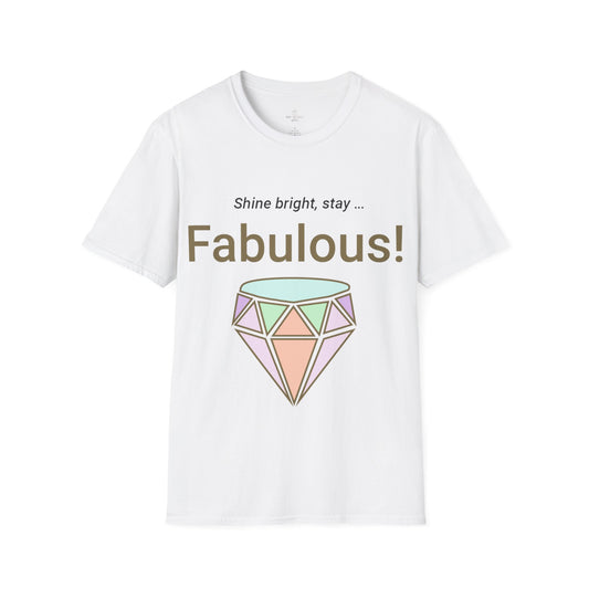Stay Fabulous T-Shirt