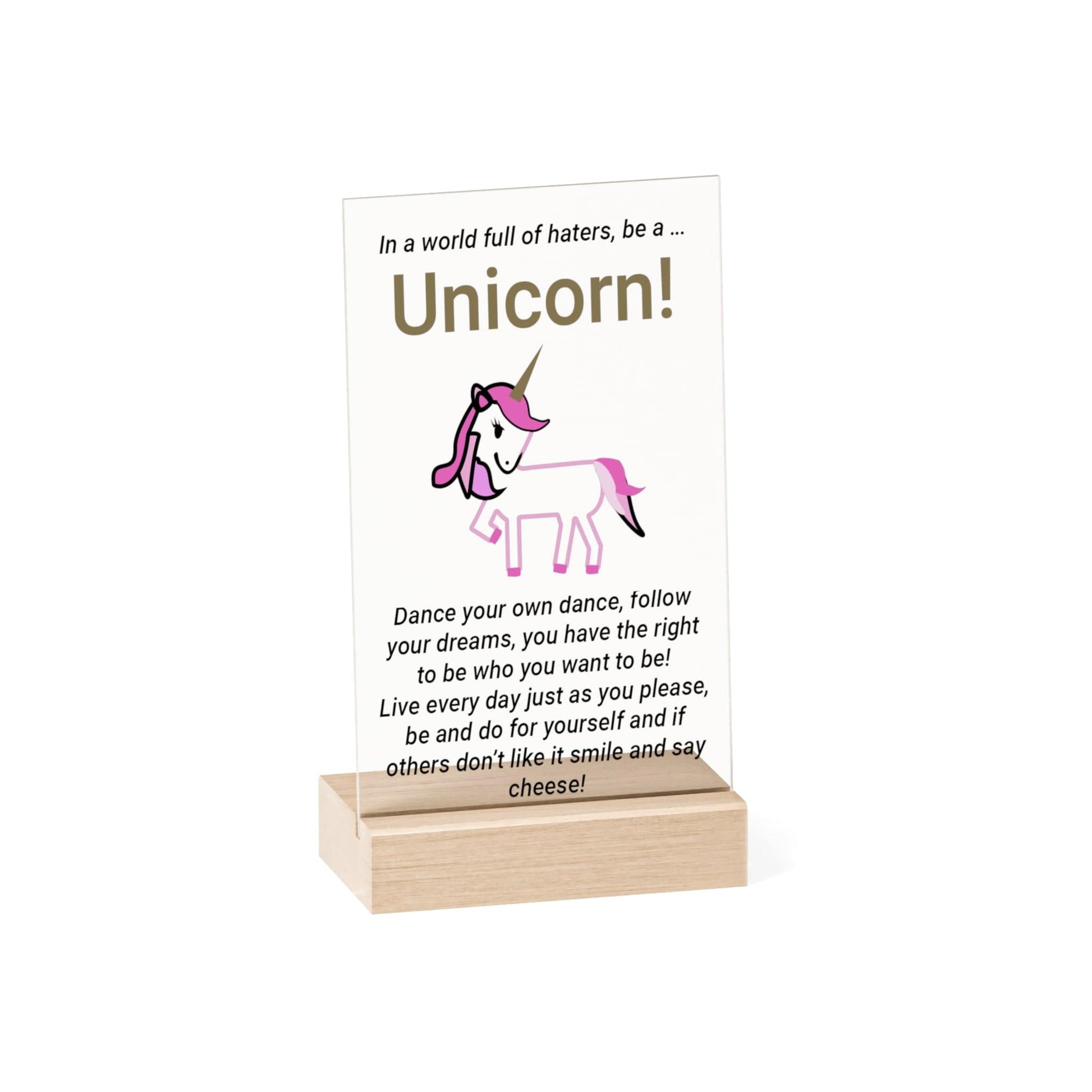 Printify Home Decor 5.1" x 7.9" (Vertical) Be a Unicorn Acrylic Sign with Wooden Stand