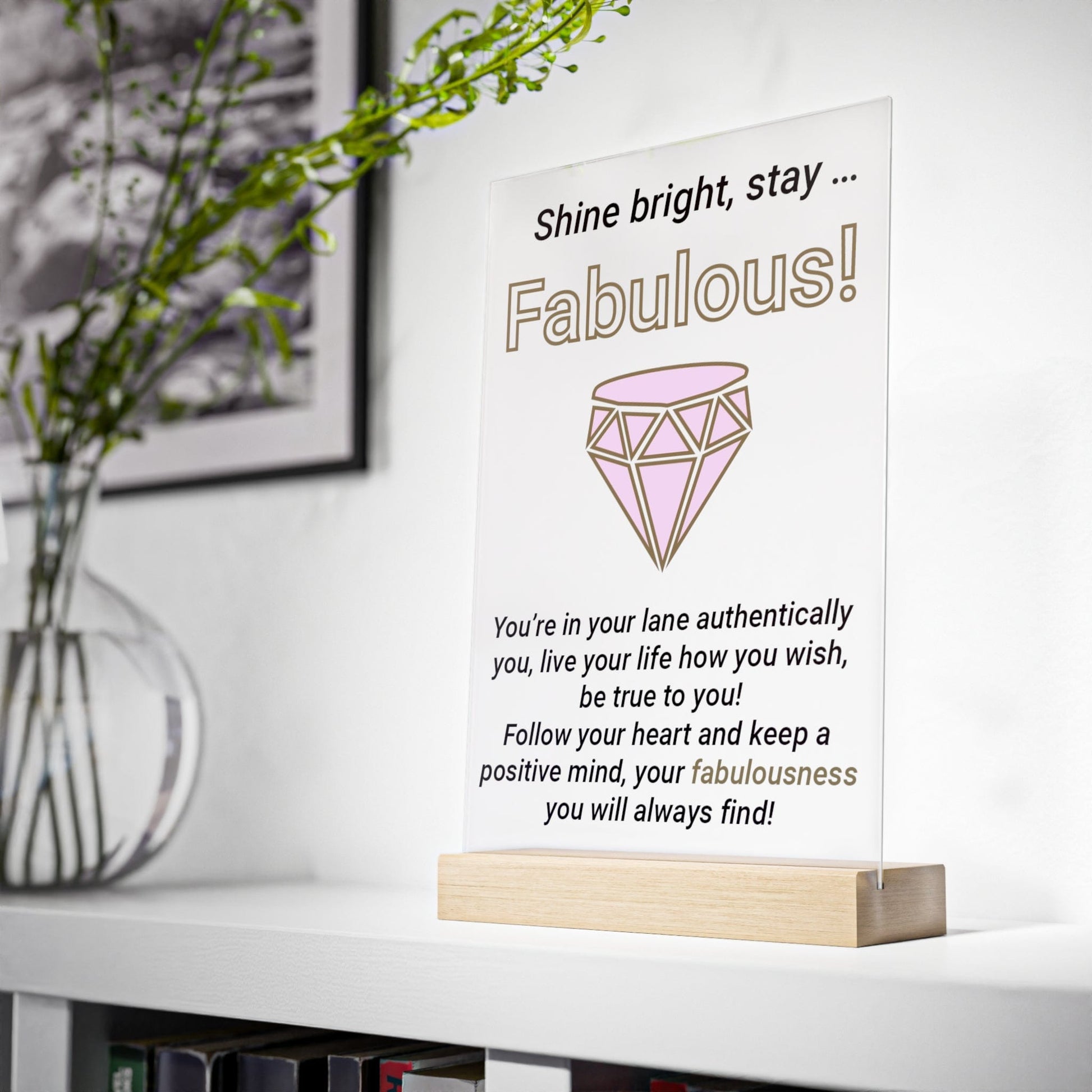Printify Home Decor Stay Fabulous Acrylic Sign with Wooden Stand