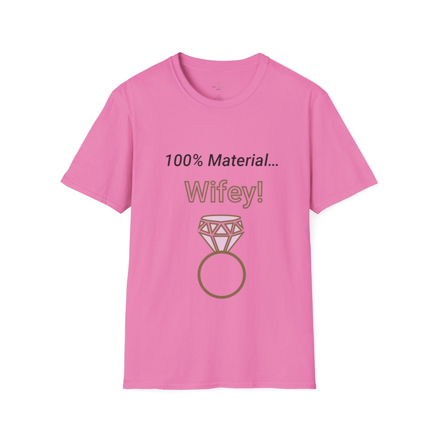 Printify T-Shirt Azalea / S 100% Wifey Material T-Shirt
