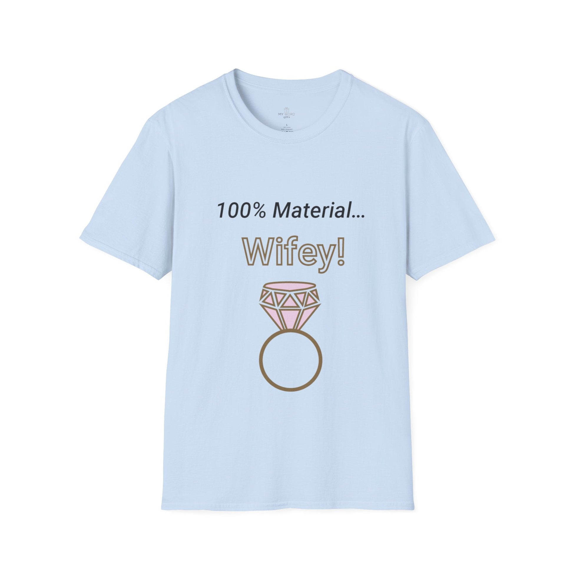 Printify T-Shirt Light Blue / S 100% Wifey Material T-Shirt