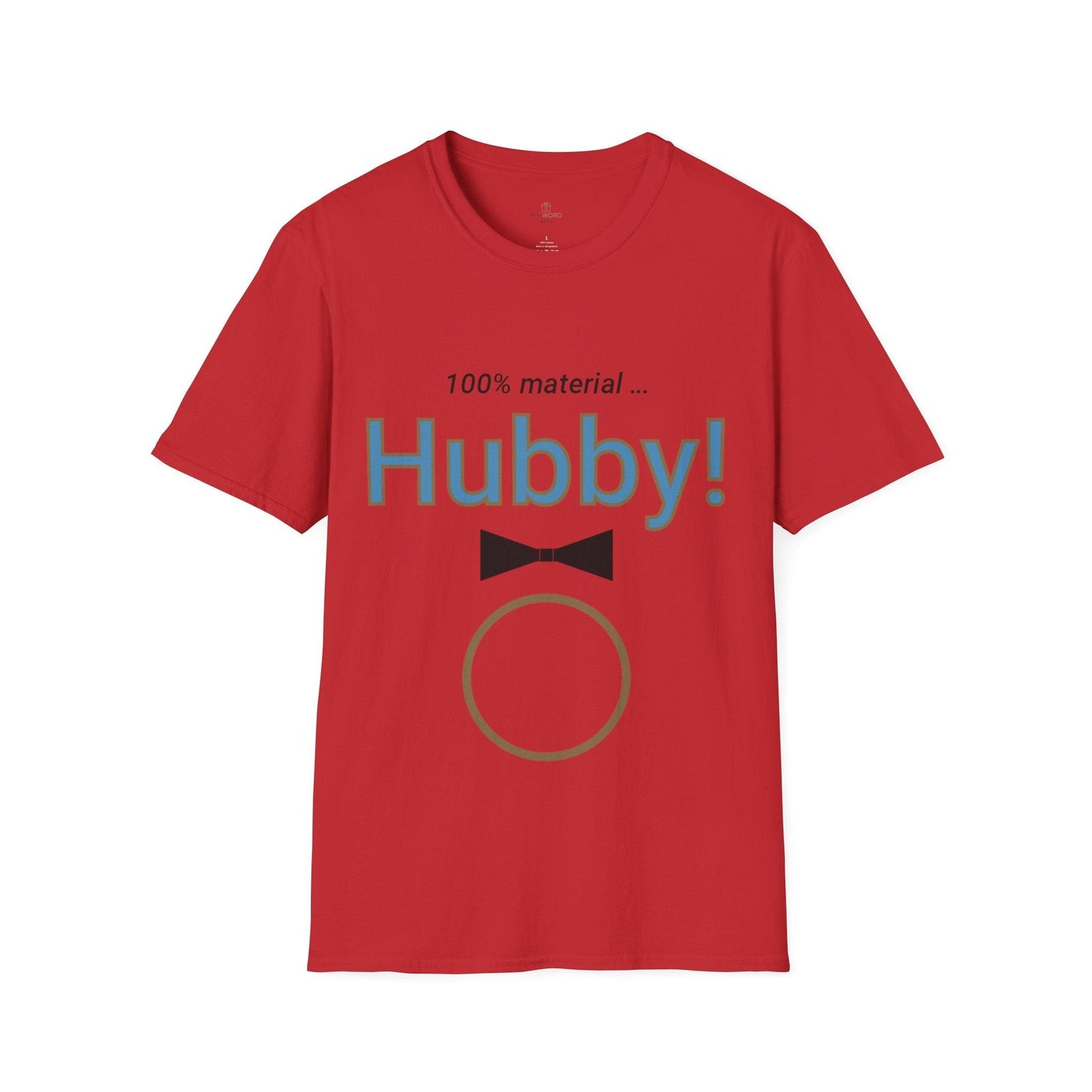 Printify T-Shirt Red / S Hubby material T-Shirt