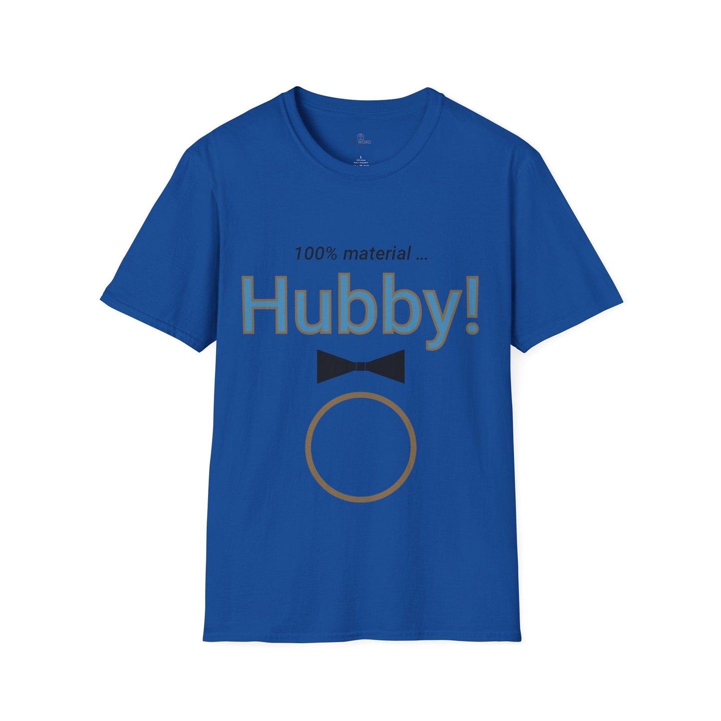 Printify T-Shirt Royal / S Hubby material T-Shirt