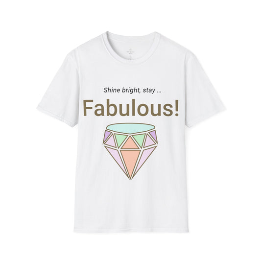 Printify T-Shirt White / S Stay Fabulous T-Shirt